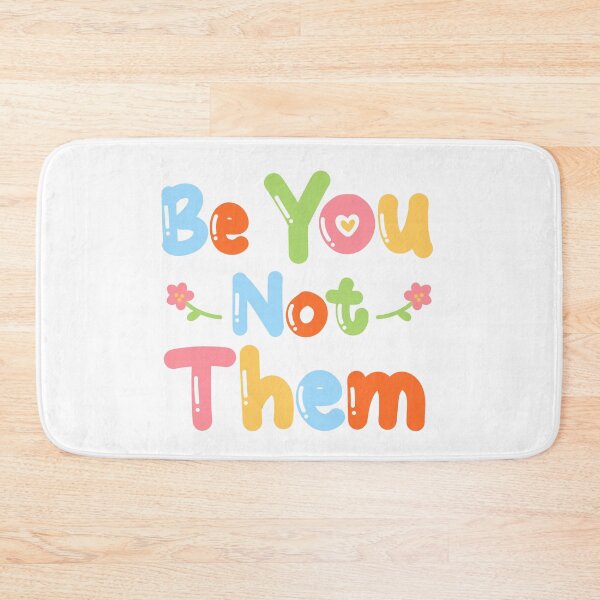 Item preview, Be You Not Them Self-Confidence Quote Design designed and sold by A Little Unhinged.