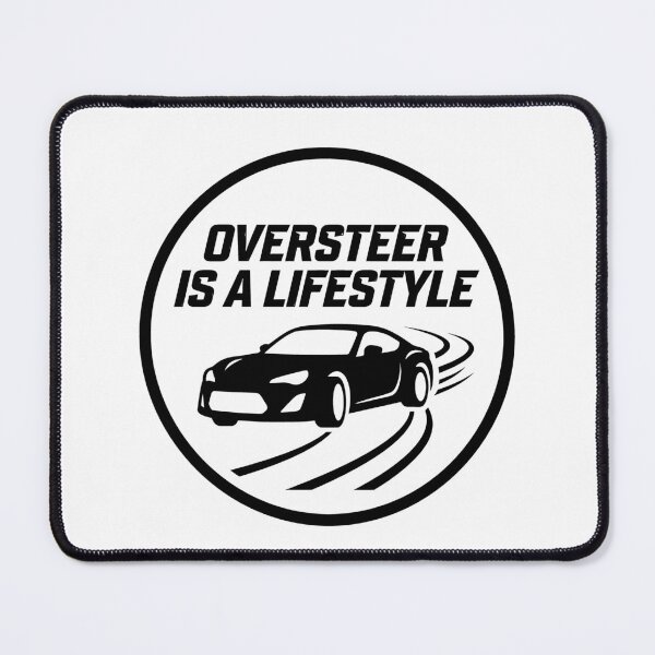Item preview, Oversteer Is a Lifestyle - Sim Racing designed and sold by GarageGraphics.