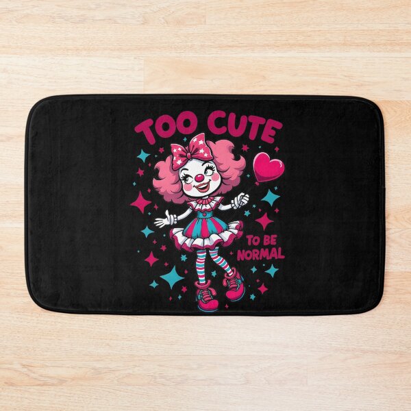 Item preview, Too Cute To Be Normal Clowngirl Clown designed and sold by MooonTees.