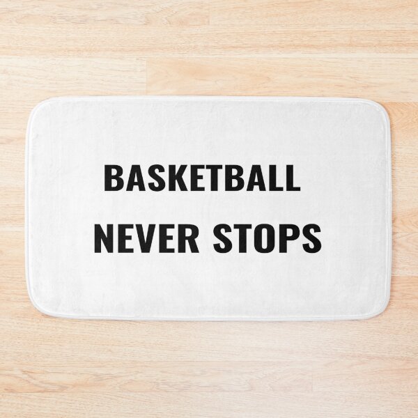Item preview, Basketball Never Stops T-Shirt – Basketball Quote | Uncle Jichuan designed and sold by Uncle-Jichuan.