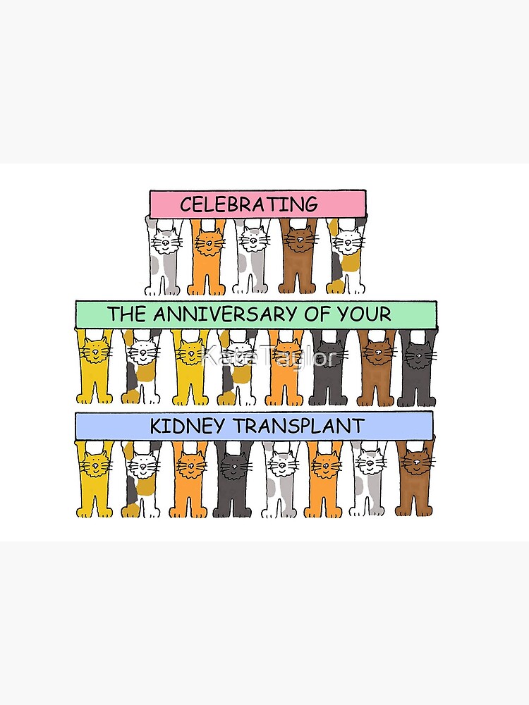 Kidney Transplant Anniversary Congratulations Greeting Card By Katetaylor Redbubble