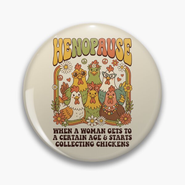 Item preview, Henopause When A Woman Reaches A-Certain Age  designed and sold by dudelinart.