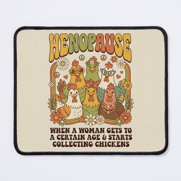 Item preview, Henopause When A Woman Reaches A-Certain Age  designed and sold by dudelinart.
