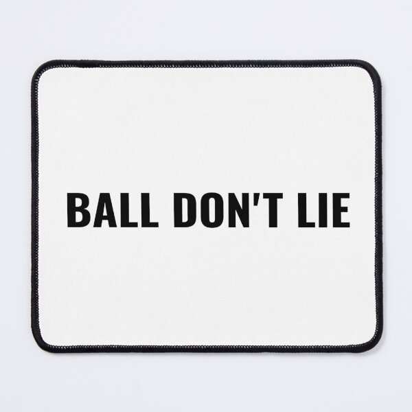 Item preview, Ball Don't Lie T-Shirt – Basketball Quote | Uncle Jichuan designed and sold by Uncle-Jichuan.