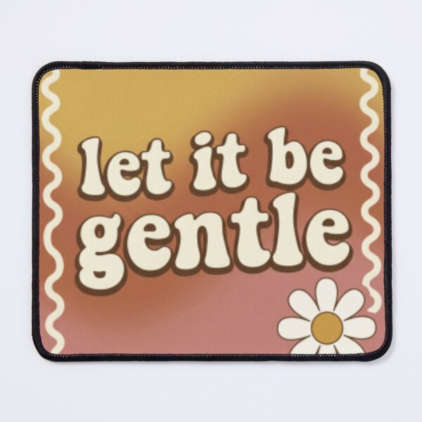 Item preview, Let It Be Gentle – Calm Healing Positive Typography Design designed and sold by CosmicQuietLab.