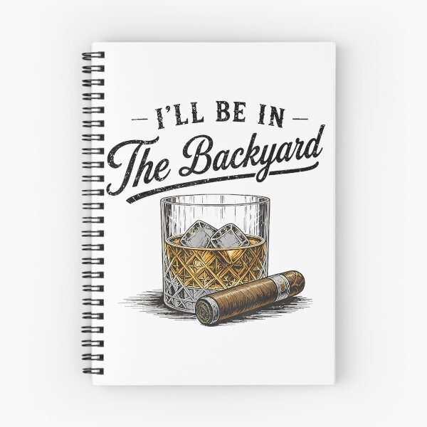 Item preview, I'll Be in The Backyard Funny Bourbon Cigar Lover designed and sold by AnitaBice.