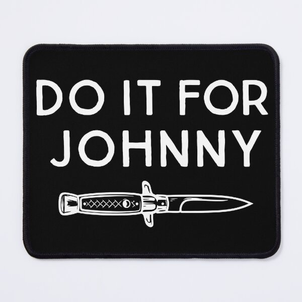 Item preview, Do it for Johnny designed and sold by NoThoughtsCat.