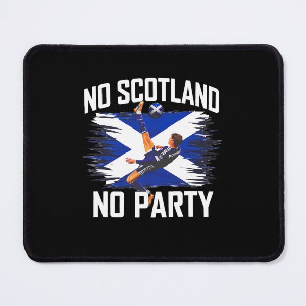 Item preview, No Scotland No Party, We'll Be Coming, 2026 Scotland Football-Scott McTominay designed and sold by Elloodiee.