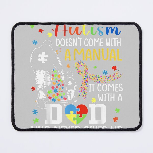 Item preview, Autism Awareness Doesn't Come with a Manual Autism Dad & Son designed and sold by KathieFaugh.