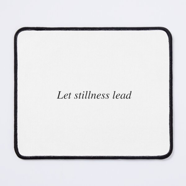 Item preview, Let stillness lead designed and sold by AnotherSaying.