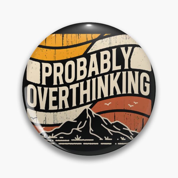 Item preview, Probably Overthinking – Relatable Anxiety & Humor Design designed and sold by mikoala50.