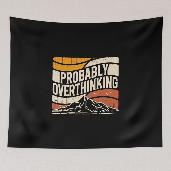 Item preview, Probably Overthinking – Relatable Anxiety & Humor Design designed and sold by mikoala50.