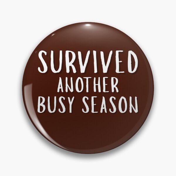Item preview, Survived Another Busy Season – Funny Accountant, Auditor & CPA Humor Design designed and sold by FCA SIR MERCH .