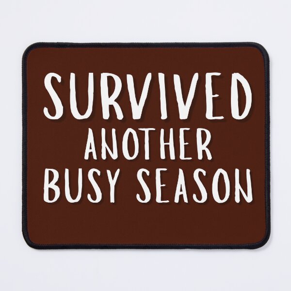 Item preview, Survived Another Busy Season – Funny Accountant, Auditor & CPA Humor Design designed and sold by FCA SIR MERCH .