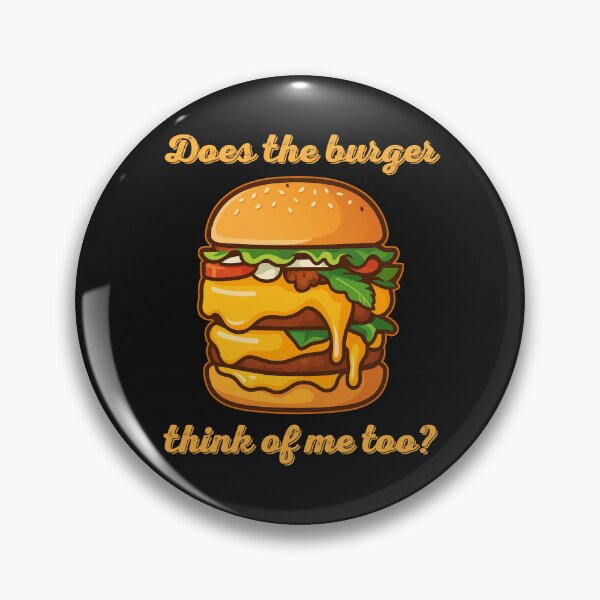 Item preview, Does the burger think of me too? designed and sold by TeeCodes.