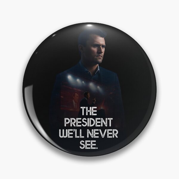 Item preview, Charlie Kirk: The President we'll never see. designed and sold by TeeCodes.