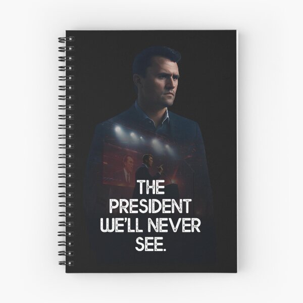 Item preview, Charlie Kirk: The President we'll never see. designed and sold by TeeCodes.
