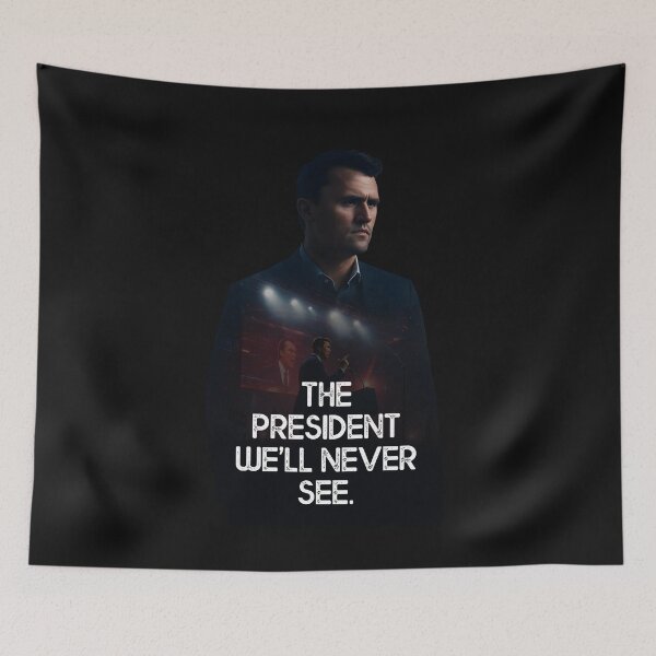 Item preview, Charlie Kirk: The President we'll never see. designed and sold by TeeCodes.