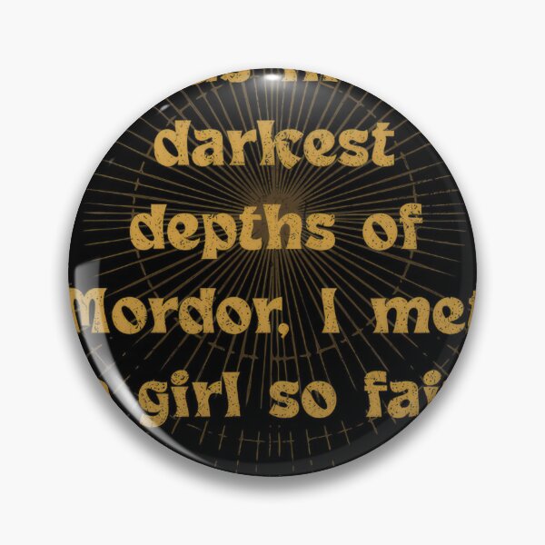 Item preview, Twas in the darkest depths of Mordor, I met a girl so fair #2559 designed and sold by aztra-art.