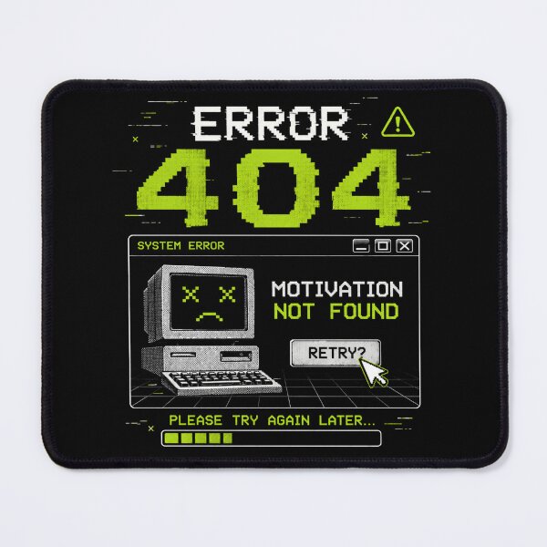 Item preview, Motivation Not Found Error 404 designed and sold by JalwaWear.