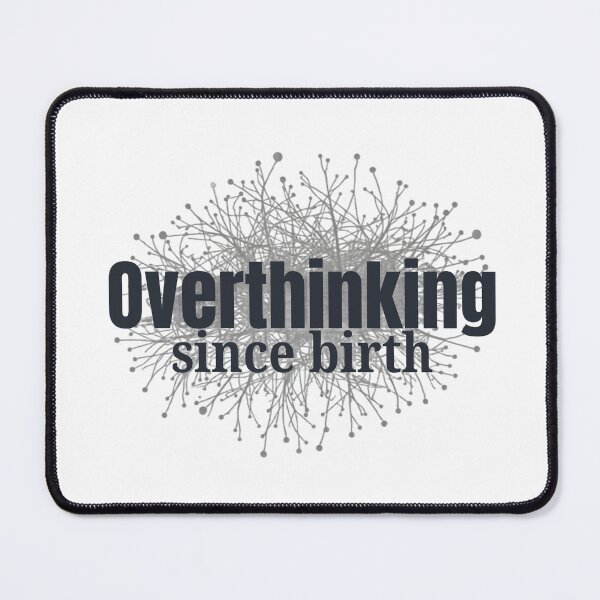 Item preview, Overthinking Since Birth Funny Relatable Quote T-Shirt designed and sold by rafmv.
