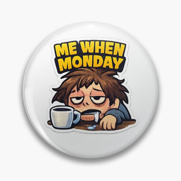 Item preview, Me When Monday Sticker | Tired Coffee Mood Meme designed and sold by Jyotisima8929.