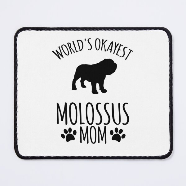 Item preview, Worlds Okayest Molossus Mom - Dog Mom designed and sold by kindxinn.