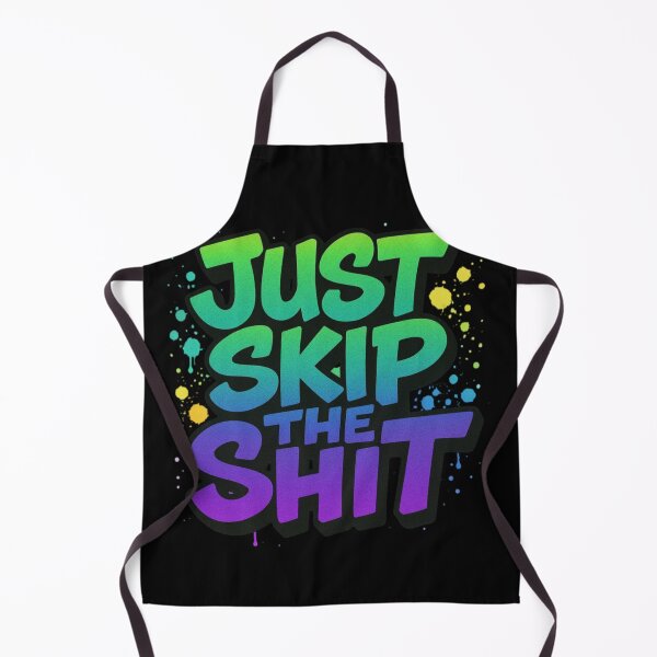 Item preview, Just Skip The Shit designed and sold by Megaera8.