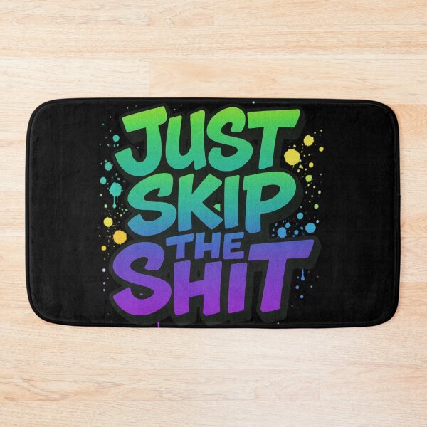 Item preview, Just Skip The Shit designed and sold by Megaera8.