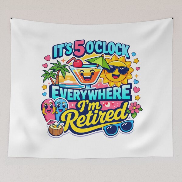 Item preview,  It's 5 O'clock Everywhere I'm Retired Cute Tropical Beach Cocktail Graphic designed and sold by MerchlyMike.