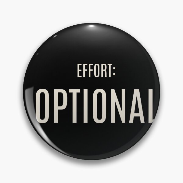 Item preview, Effort Optional – Funny Sarcastic Lazy Gift for Low Effort People designed and sold by EffortOptional.