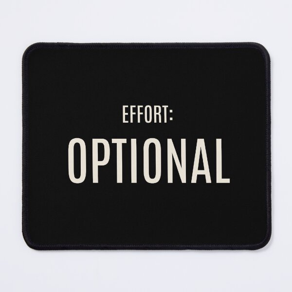 Item preview, Effort Optional – Funny Sarcastic Lazy Gift for Low Effort People designed and sold by EffortOptional.