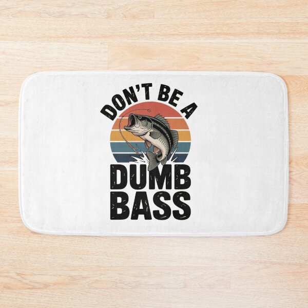 Item preview, Don’t Be a Dumb Bass Funny Fish Pun Humor Design designed and sold by NatArtSA.