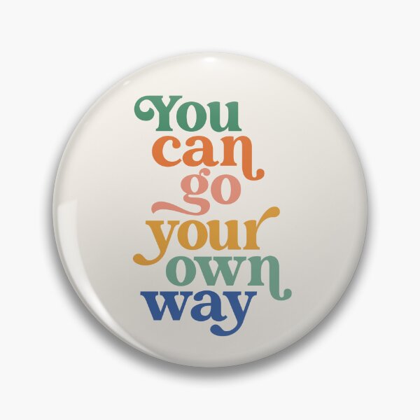 Item preview, You can go your own way quote designed and sold by Paigaam.