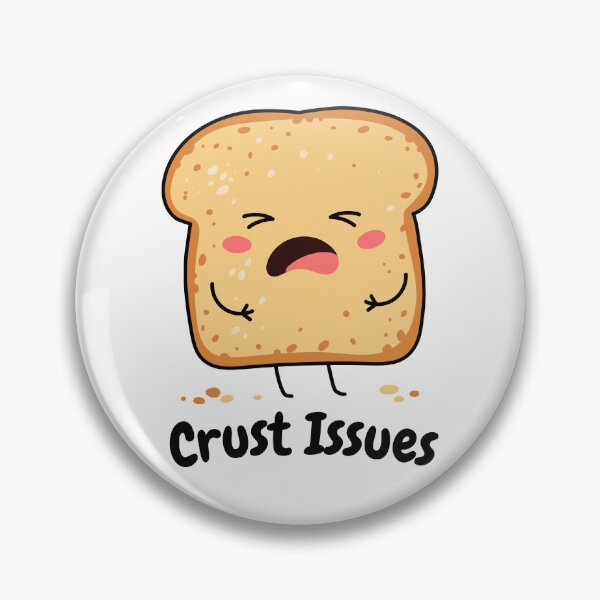 Item preview, Crust Issues Funny Toast Bread Pun Cute Kawaii Design designed and sold by Skryp-art.