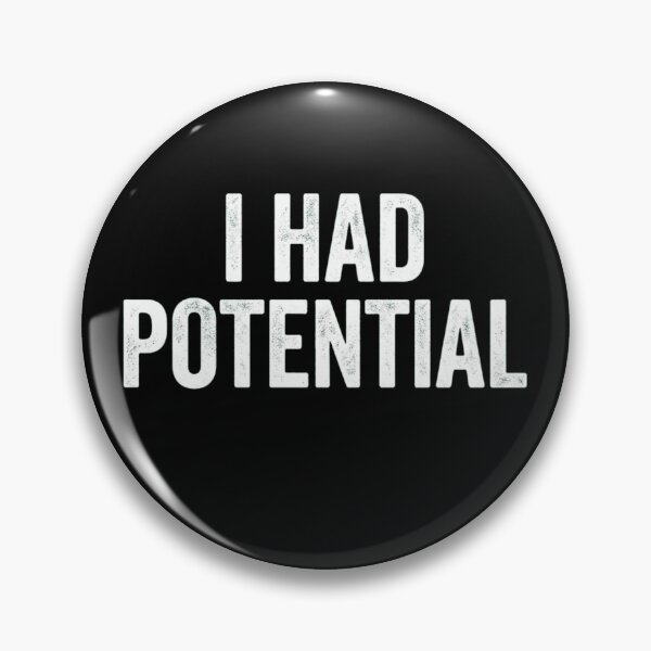 Item preview, I Had Potential Funny Sarcastic Distressed Typography designed and sold by haitrieuic96.