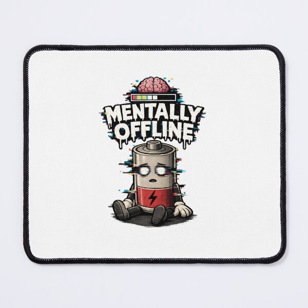 Item preview, Mentally Offline designed and sold by DesignTeamHub.