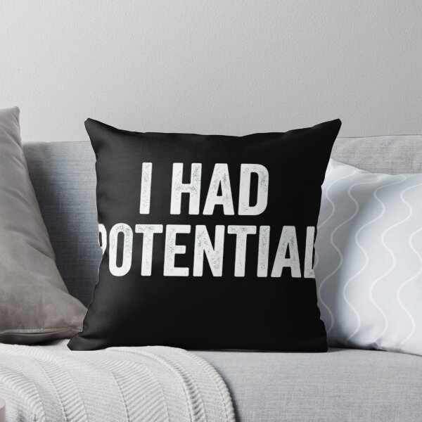 Item preview, I Had Potential Funny Sarcastic Distressed Typography designed and sold by haitrieuic96.