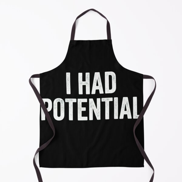 Item preview, I Had Potential Funny Sarcastic Distressed Typography designed and sold by haitrieuic96.