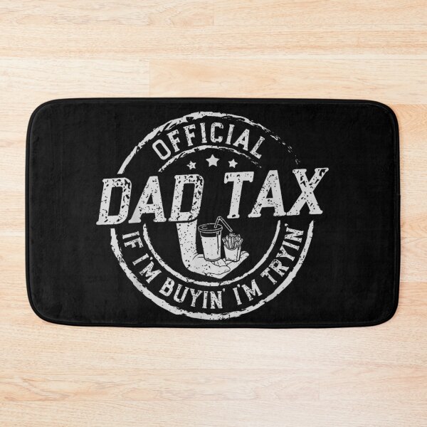 Item preview, Official Dad Tax Funny Food Joke designed and sold by SaryaSmyth19.
