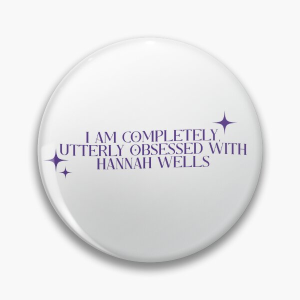 Item preview,  i am completely, utterly obsessed with hannah wells – off campus/briar u designed and sold by LiteratiOnline.