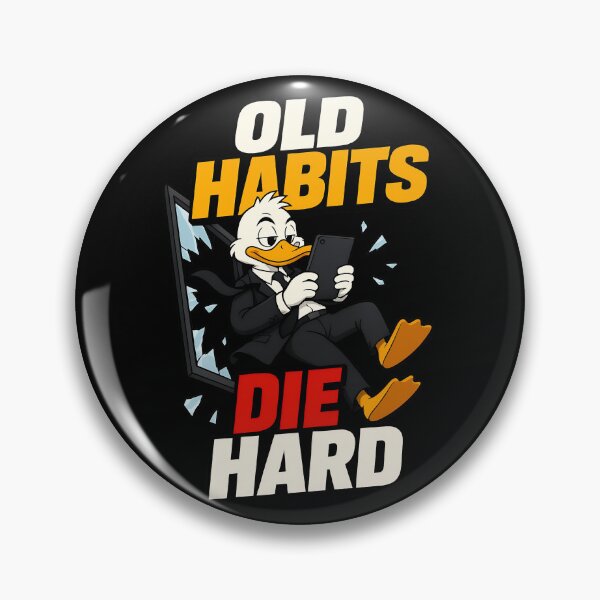 Item preview, Old Habits Die Hard Funny Duck Design designed and sold by TeeTimeTreasure.