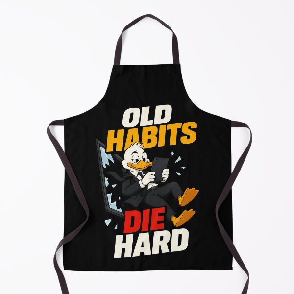 Item preview, Old Habits Die Hard Funny Duck Design designed and sold by TeeTimeTreasure.
