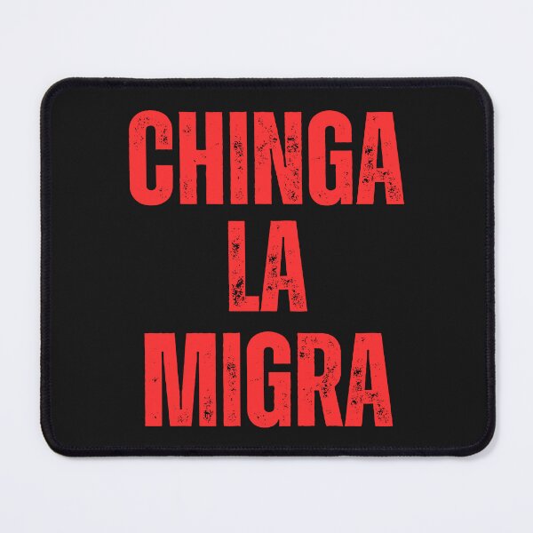 Item preview, Immigration rights Chinga la Migra  anti Trump designed and sold by erozzz.