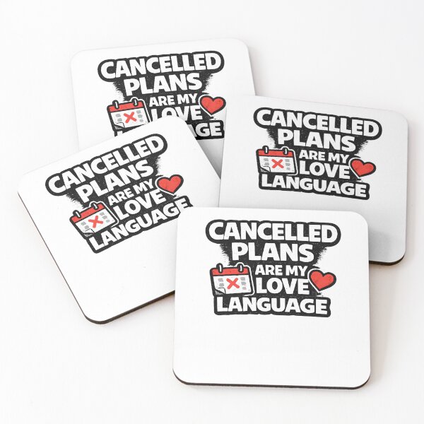 Item preview, Cancelled Plans Are My Love Language designed and sold by PatiImagination.