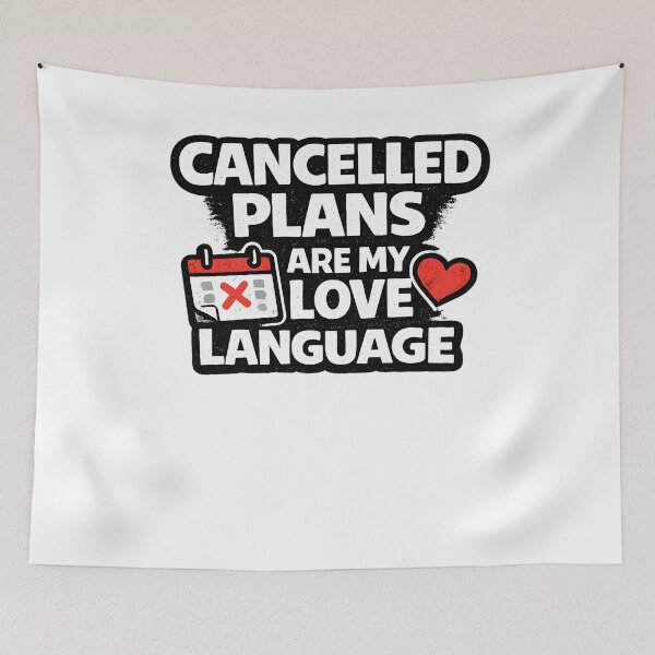 Item preview, Cancelled Plans Are My Love Language designed and sold by PatiImagination.