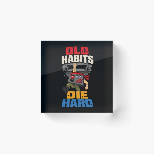 Item preview, Old Habits Die Hard Funny Retro Gaming Design designed and sold by TeeTimeTreasure.