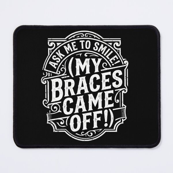 Item preview, Ask Me To Smile! (My Braces Came Off!) | Funny Orthodontist Graduation Design designed and sold by ArcaneArtistry.