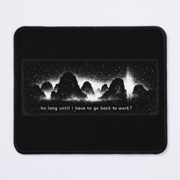 Item preview, Ha Long Until Work designed and sold by KungPowUnicorn.