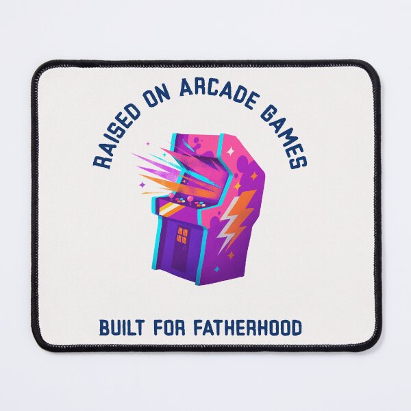 Item preview, Raised on Arcade Games Built for Fatherhood, 90's dad arcade gaming designed and sold by KaryNewDesign.